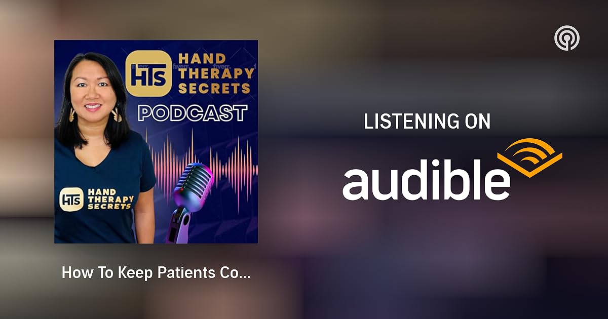 How To Keep Patients Coming To Your Therapy Clinic Hand Therapy How To Keep Patients Coming To Your Therapy Clinic Hand Therapy